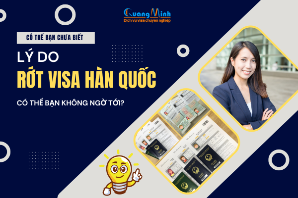 lí do rot visa han quoc- quang minh visa